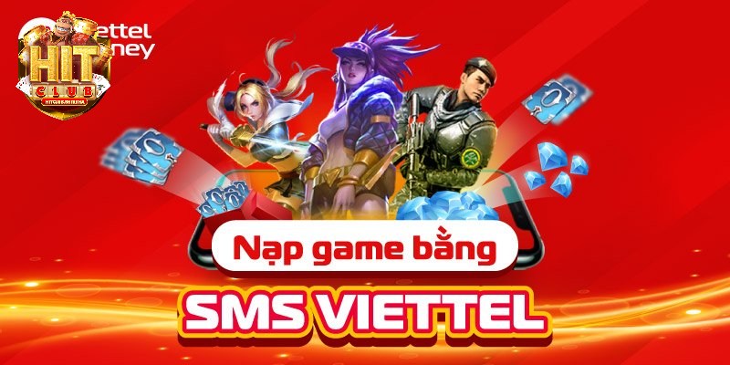 Nạp game bằng sms nhanh chóng, tiện lợi bất ngờ