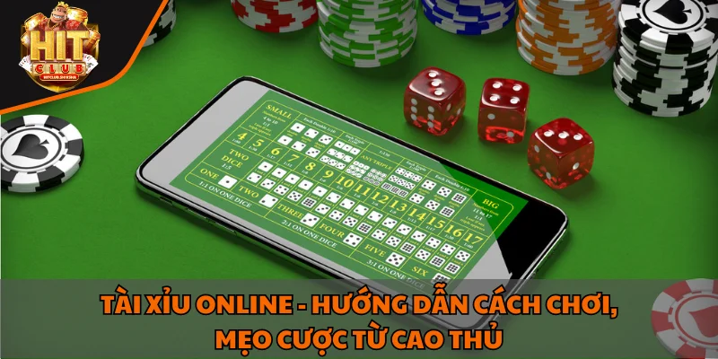 Cách Đánh Tài Xỉu Online Luôn Thắng - Bỏ Túi Bí Kíp Hay