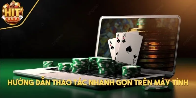 Hướng dẫn thao tác nhanh gọn trên máy tính