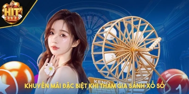Khuyến mãi đặc biệt khi tham gia sảnh xổ số