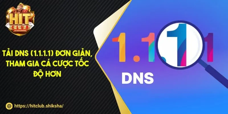 Tải DNS (1.1.1.1)